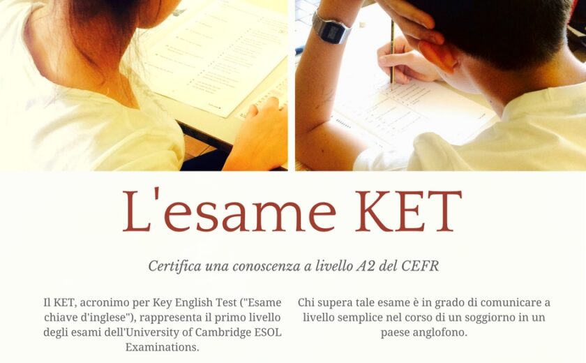 Il KET, acronimo per Key English Test ("Esame chiave d'inglese"), rappresenta il primo livello degli esami dell'University of Cambridge ESOL Examinations. Chi supera tale esame è in grado di comunicare a livello semplice nel corso di un soggiorno in un paese anglofono.