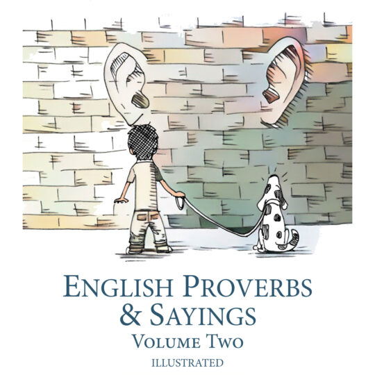 English Proverbs & Sayings: Illustrated Volume II