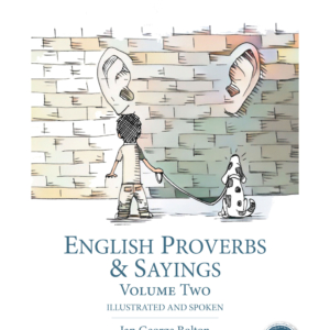English Proverbs & Sayings: Illustrated and spoken (Volume two) - Kindle Interactive
